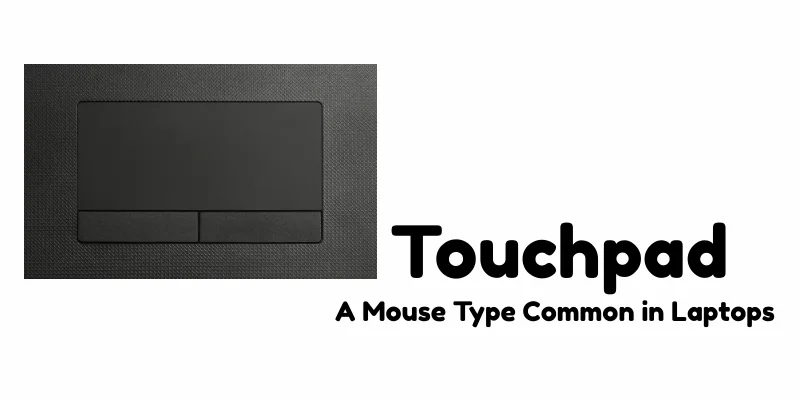 types-of-mouse-in-computer-touchpad-mouse