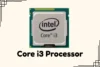 What is Core i3 Processor? - Post Thumbnail