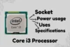 What is Core i3 Processor | Socket Types - Specifications & Uses - Post Thumbnail