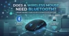 Does a Wireless Mouse Need Bluetooth? - Post Thumbnail