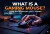 What is Gaming Mouse | Uses - Features | Types & Comparison - Post Thumbnail