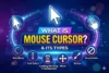 What is Cursor in Computer | Types & Functions - Post Thumbnail