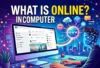 What is Online in Computer | Online Gaming | Types & History - Post Thumbnail