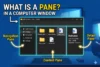 What Is a Pane in Computer | Types - Examples | Uses & Comparison - Post Thumbnail